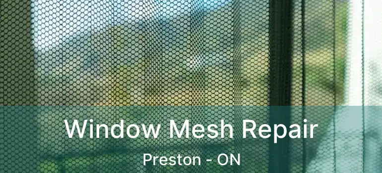  Window Mesh Repair Preston - ON