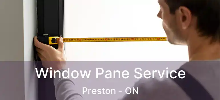  Window Pane Service Preston - ON