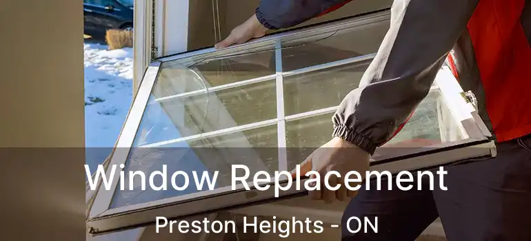  Window Replacement Preston Heights - ON