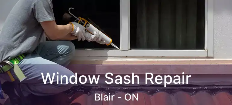  Window Sash Repair Blair - ON