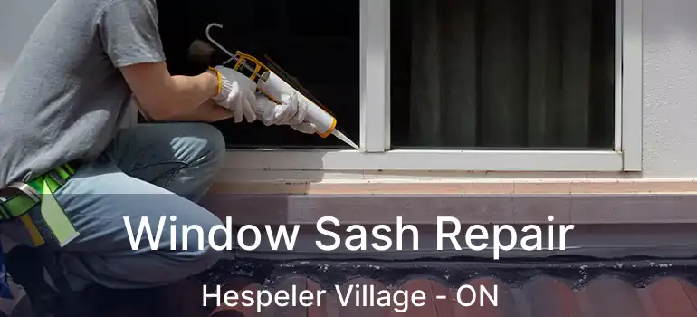  Window Sash Repair Hespeler Village - ON