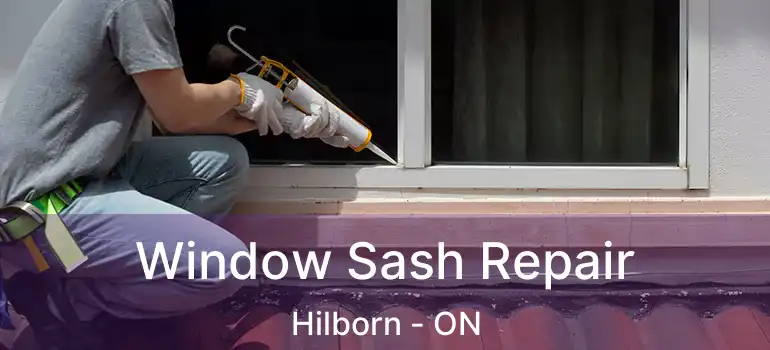 Window Sash Repair Hilborn - ON