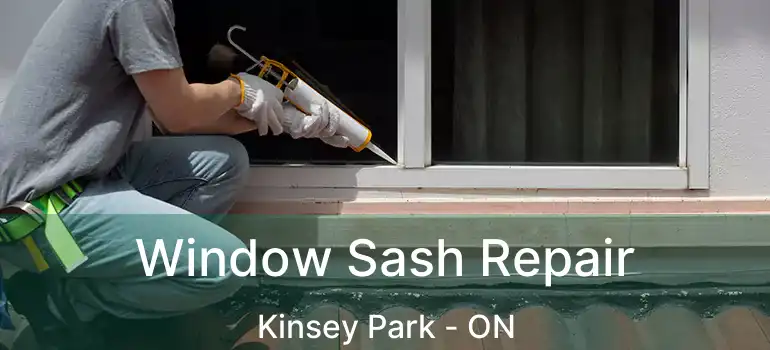  Window Sash Repair Kinsey Park - ON