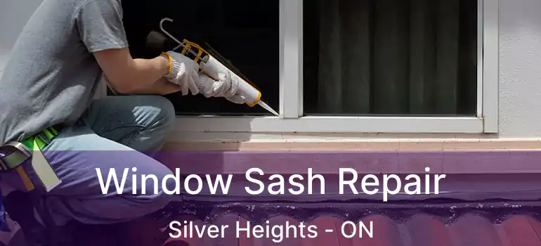 Window Sash Repair Silver Heights - ON