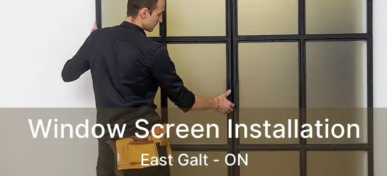  Window Screen Installation East Galt - ON