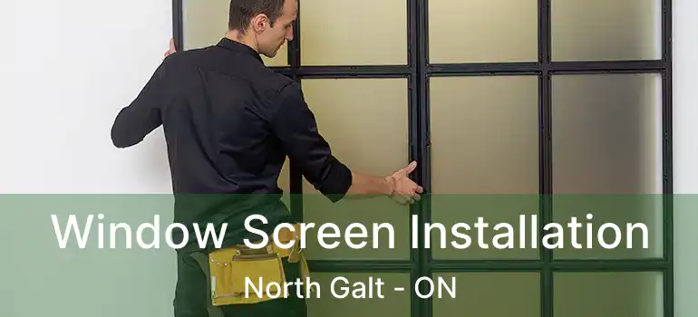  Window Screen Installation North Galt - ON