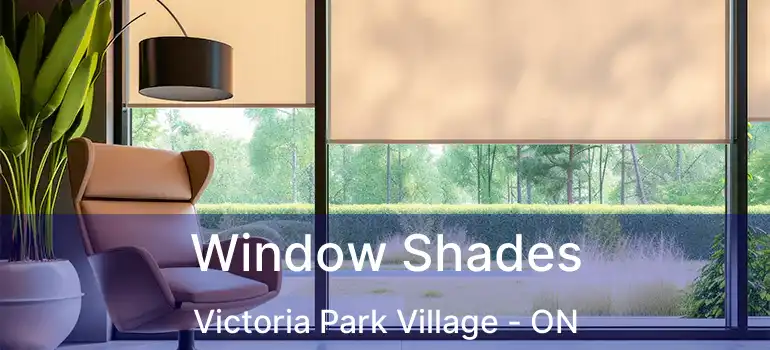  Window Shades Victoria Park Village - ON