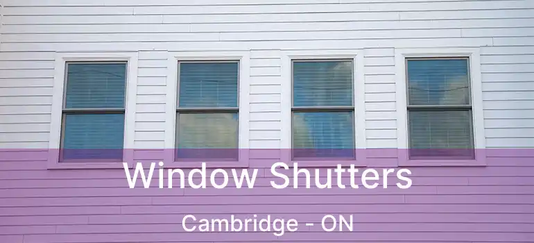  Window Shutters Cambridge - ON