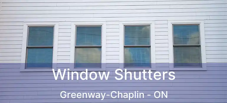  Window Shutters Greenway-Chaplin - ON