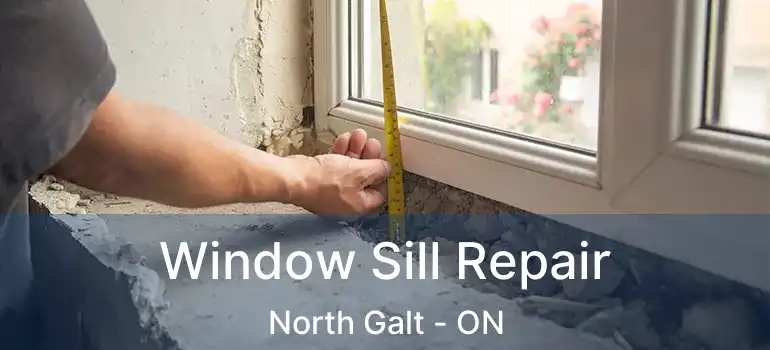 Window Sill Repair North Galt - ON