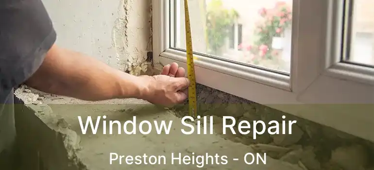 Window Sill Repair Preston Heights - ON