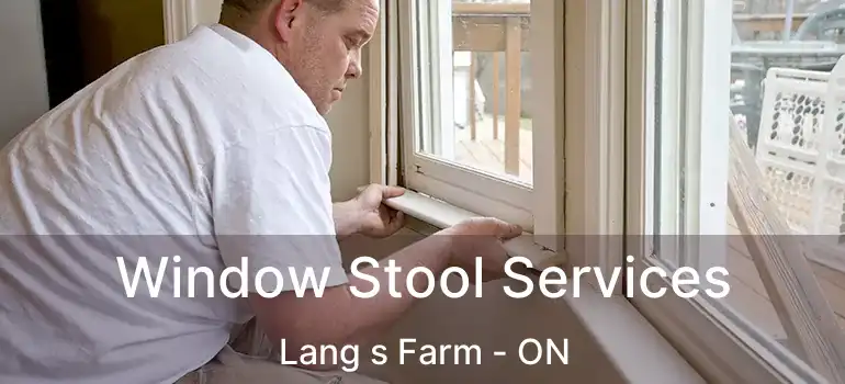  Window Stool Services Lang s Farm - ON