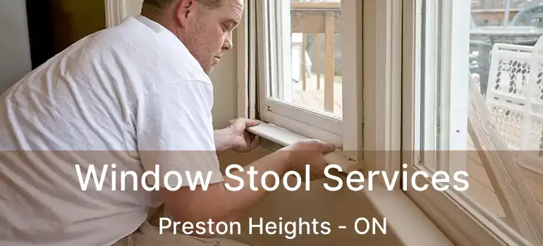  Window Stool Services Preston Heights - ON