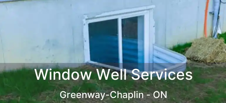 Window Well Services Greenway-Chaplin - ON