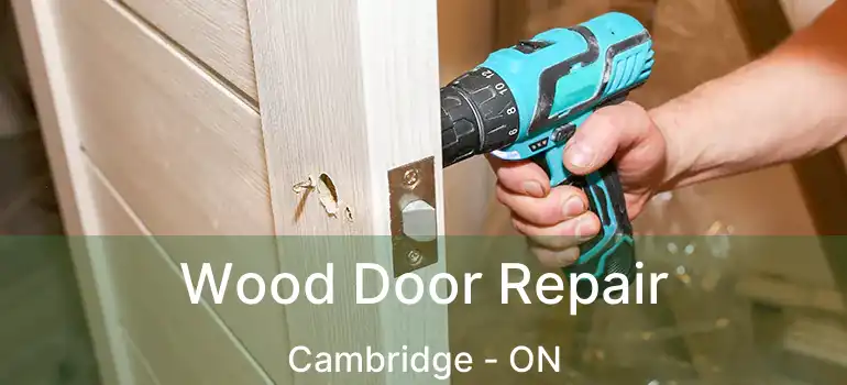  Wood Door Repair Cambridge - ON