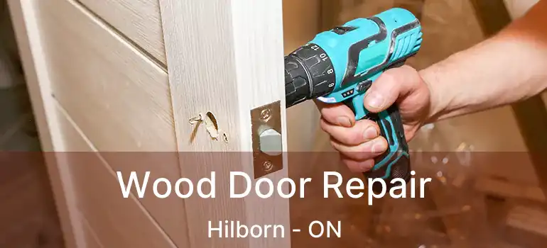  Wood Door Repair Hilborn - ON
