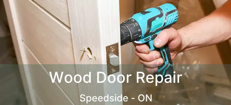 Wood Door Repair Speedside - ON