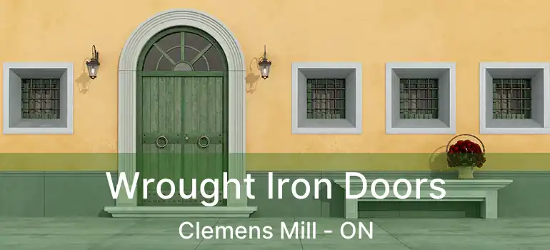  Wrought Iron Doors Clemens Mill - ON