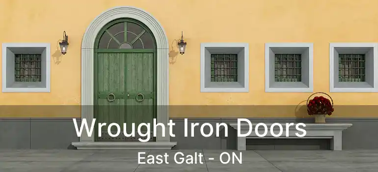  Wrought Iron Doors East Galt - ON