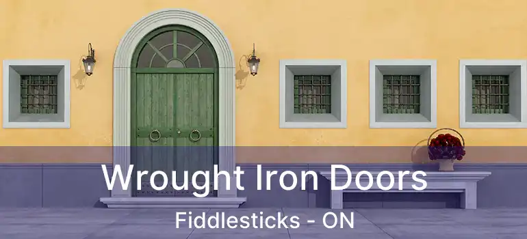  Wrought Iron Doors Fiddlesticks - ON