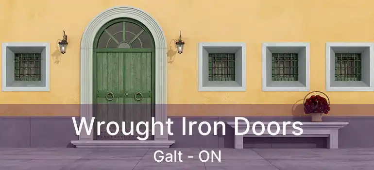  Wrought Iron Doors Galt - ON