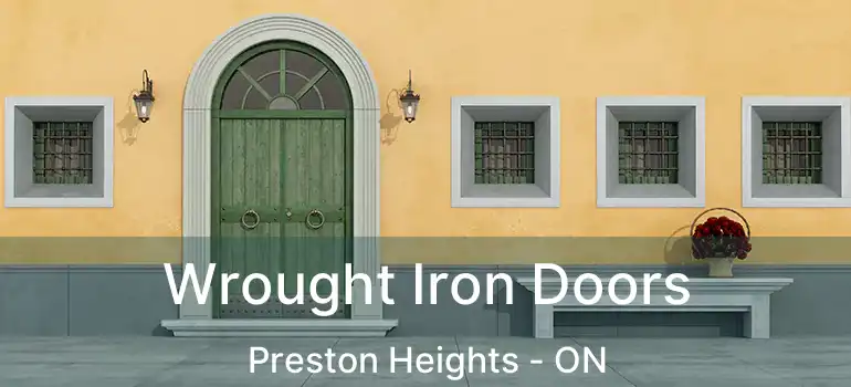  Wrought Iron Doors Preston Heights - ON