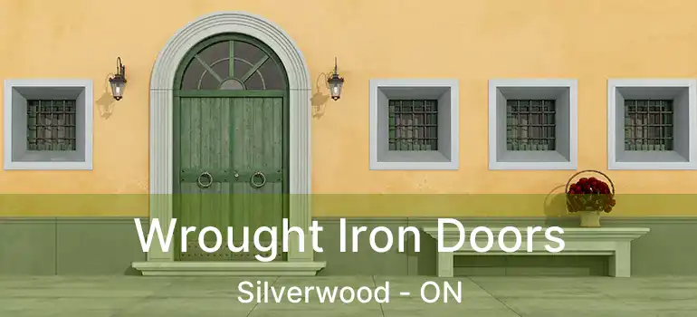  Wrought Iron Doors Silverwood - ON