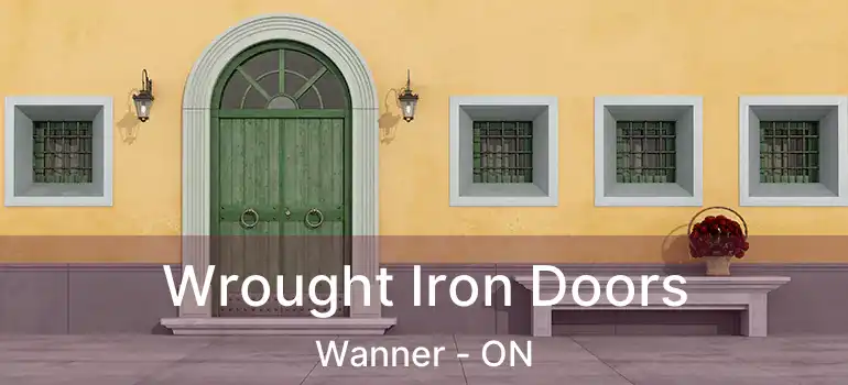  Wrought Iron Doors Wanner - ON